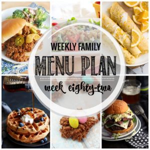 Weekly Family Meal Plan- Featuring several main dishes, a side dish, a soup, a breakfast, and two desserts!