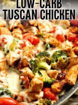 Low-Carb Tuscan Chicken - An easy low-carb healthy one pan dish filled with chicken breasts, broccoli, grape tomatoes, sun-dried tomatoes, spices, and a creamy light sauce and topped with cheese. It's great for meal prep too!